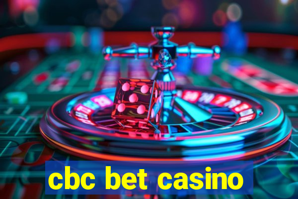 cbc bet casino